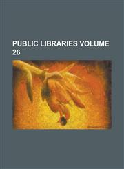 Public libraries Volume 26,1236997123,9781236997128