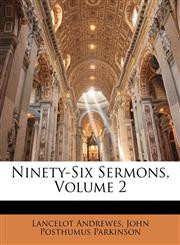 Ninety-Six Sermons, Volume 2,1143826469,9781143826467