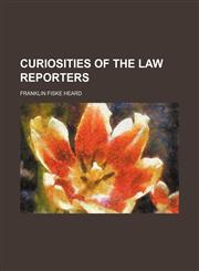 Curiosities of the law reporters,1152636618,9781152636613