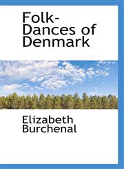Folk-Dances of Denmark,1117012980,9781117012988