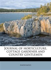 Journal of horticulture, cottage gardener and country gentlemen,1178722376,9781178722376