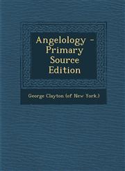 Angelology - Primary Source Edition,129306033X,9781293060339