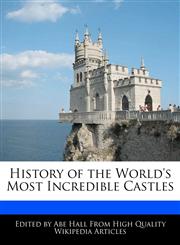 History of the World's Most Incredible Castles,1241689490,9781241689490