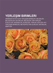 Yerle Im Birimleri Akdeniz'e K y S Olan Yerle Im Birimleri, Beldeler, Belediyeler, Bucaklar, Bolgeler, Dini Yerler, Eyaletler, Kasabalar,1233406213,9781233406210