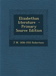 Elizabethan literature  - Primary Source Edition,1294886010,9781294886013