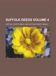 Suffolk deeds Volume 4,1236748573,9781236748577