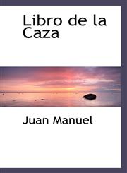 Libro de la Caza,111305302X,9781113053022