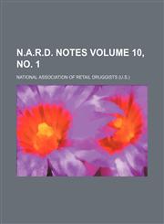N.A.R.D. notes Volume 10, no. 1,1130745503,9781130745504