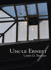 Uncle Ernest,094404851X,9780944048511