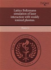 Lattice Boltzmann simulation of laser interaction with weakly ionized plasmas.,1243596139,9781243596130