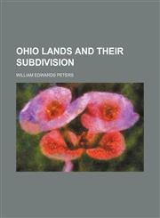 Ohio Lands and Their Subdivision,115121552X,9781151215529
