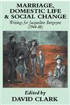 Marriage, Domestic Life and Social Change Writings for Jacqueline Burgoyne (1944-88),0415032466,9780415032469