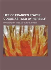 Life of Frances Power Cobbe as Told by Herself,1230288112,9781230288116