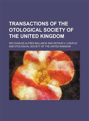 Transactions of the Otological Society of the United Kingdom (Volume 3),1458987221,9781458987228