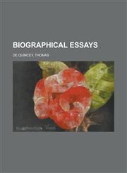 Biographical Essays,1153592185,9781153592185