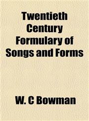 Twentieth Century Formulary of Songs and Forms,1152498606,9781152498600