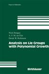 Analysis on Lie Groups with Polynomial Growth,0817632255,9780817632250