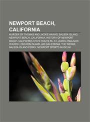 Newport Beach, California Murder of Thomas and Jackie Hawks, Balboa Island, Newport Beach, California, History of Newport Beach,1156546869,9781156546864
