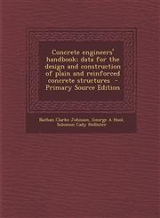 Concrete Engineers' Handbook; Data for the Design and Construction of Plain and Reinforced Concrete Structures - Primary Source Edition,1293500984,9781293500989