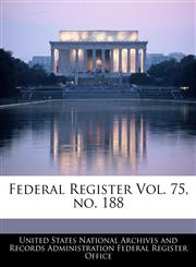 Federal Register Vol. 75, no. 188,1240667639,9781240667635
