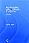 An Introductory History of British Broadcasting 2nd Edition,0415247918,9780415247917