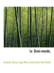 Le Demi-monde;,1115631896,9781115631891