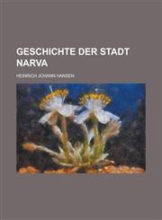 Geschichte Der Stadt Narva,1154874842,9781154874846