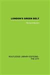 London's Green Belt Containment in Practice,0415417767,9780415417761