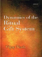 Dynamics of the Ritual Gift System Some Unexplored Dimensions 1st Edition,8173049262,9788173049262