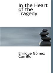 In the Heart of the Tragedy,1117616045,9781117616049