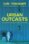 Urban Outcasts,074563124X,9780745631240