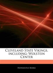 Articles On Cleveland State Vikings, including Wolstein Center,1242318887,9781242318887