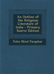 Outline of the Religious Literature of India,1289975485,9781289975487