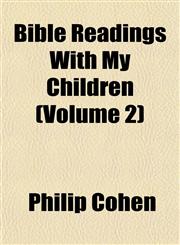 Bible Readings With My Children (Volume 2),1151916080,9781151916082