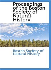 Proceedings of the Boston Society of Natural History,1113457112,9781113457110