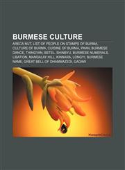 Burmese culture Areca nut, List of people on stamps of Burma, Culture of Burma, Cuisine of Burma, Paan, Burmese dance, Thingyan, Betel,1156414563,9781156414569