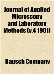 Journal of Applied Microscopy and Laboratory Methods (v.4 1901),1152978276,9781152978270