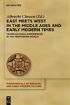 East Meets West in the Middle Ages and Early Modern Times Transcultural Experiences in the Premodern World,3110329948,9783110329940