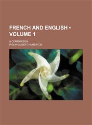 French and English (Volume 1); A Comparison,1154122492,9781154122497