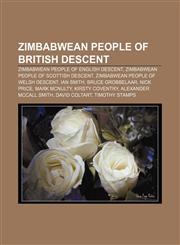 Zimbabwean people of British descent Zimbabwean people of English descent, Zimbabwean people of Scottish descent,1233101129,9781233101122
