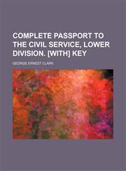Complete passport to the Civil service, lower division. [With] Key,1231222344,9781231222348