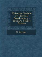 Universal System of Practical Bookkeeping - Primary Source Edition,1287521657,9781287521655