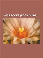 1970s Books (Book Guide) 1970 Books, 1971 Books, 1972 Books, 1973 Books, 1974 Books, 1975 Books, 1976 Books, 1977 Books, 1978 Books, 1979 Books,1230598928,9781230598925