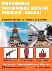 Mon Premier Dictionnaire Illustre Francais - Swahili,0981286380,9780981286389