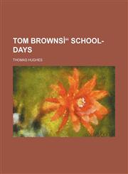 Tom Brownsì" School-Days,1154036731,9781154036732