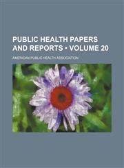 Public Health Papers and Reports (Volume 20),1154231453,9781154231458
