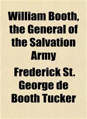 William Booth, the General of the Salvation Army,115211865X,9781152118652