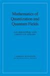 Mathematics of Quantization and Quantum Fields,1107011116,9781107011113