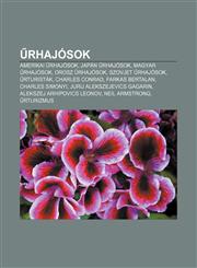 Rhajosok Amerikai Rhajosok, Japan Rhajosok, Magyar Rhajosok, Orosz Rhajosok, Szovjet Rhajosok, Rturistak, Charles Conrad,1232899720,9781232899723