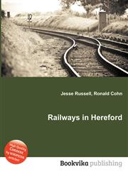 Railways in Hereford,5511642134,9785511642130